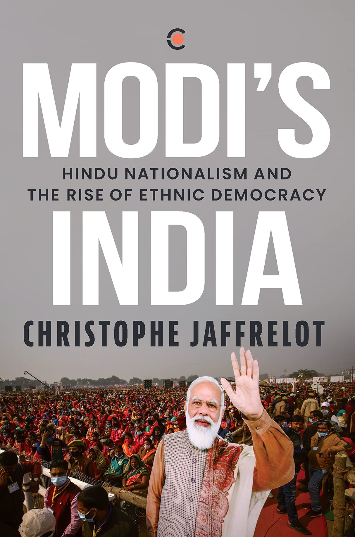 Modi's India : Hindu Nationalism and the Rise of Ethnic Democracy - Retail Maharaj