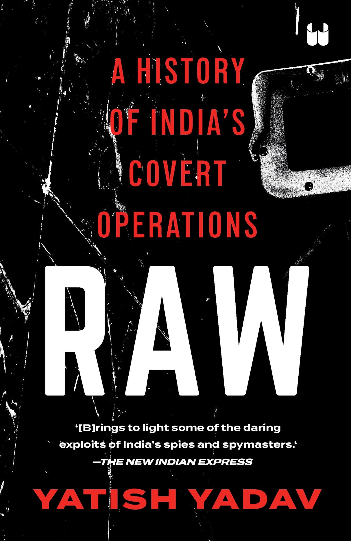 RAW : A HISTORY OF INDIA'S COVERT OPERATIONS ( PAPER BACK ) - Retail Maharaj