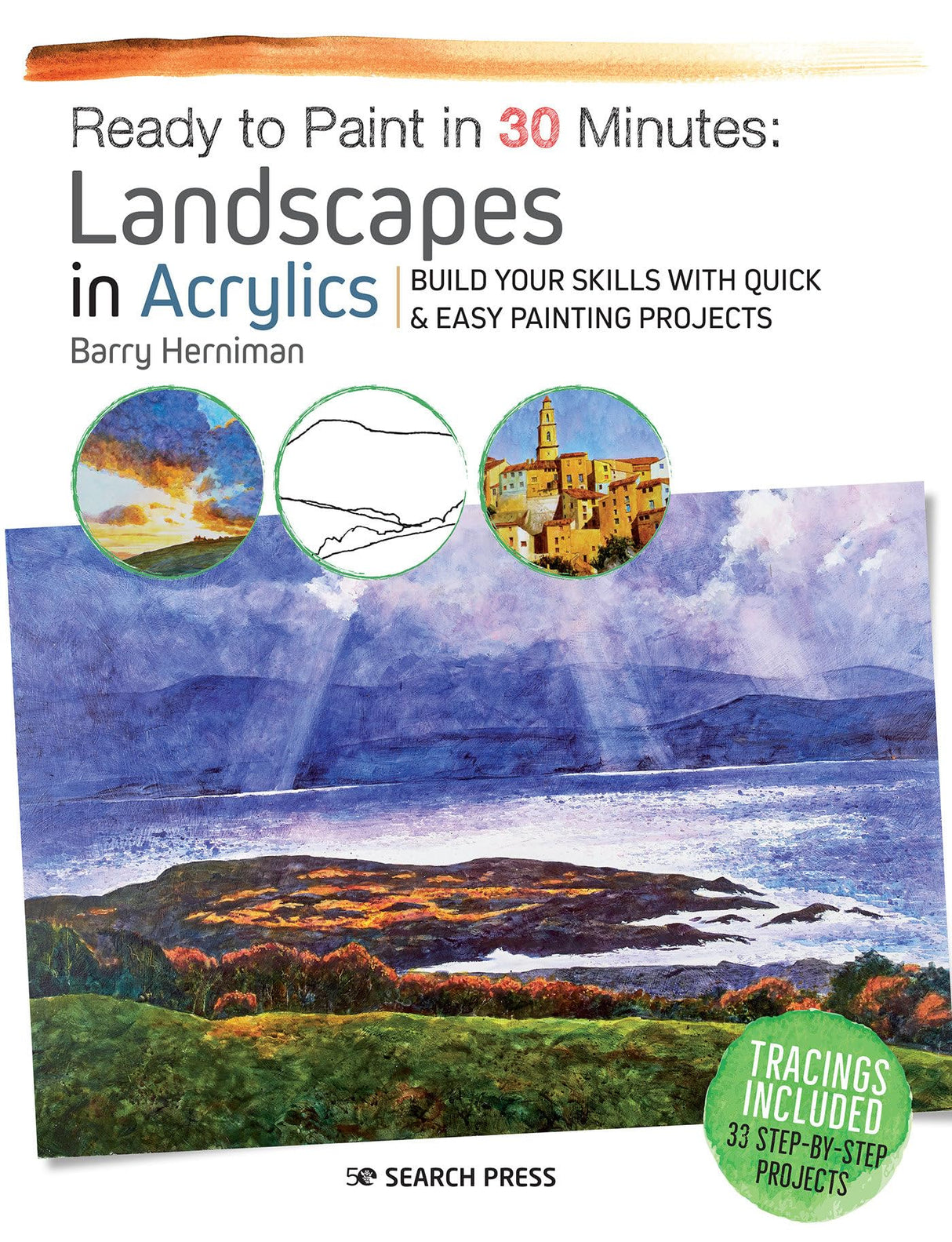Landscapes in Acrylics: Build Your Skills With Quick & Easy Painting Projects (Ready to Paint in 30 Minutes) - Retail Maharaj