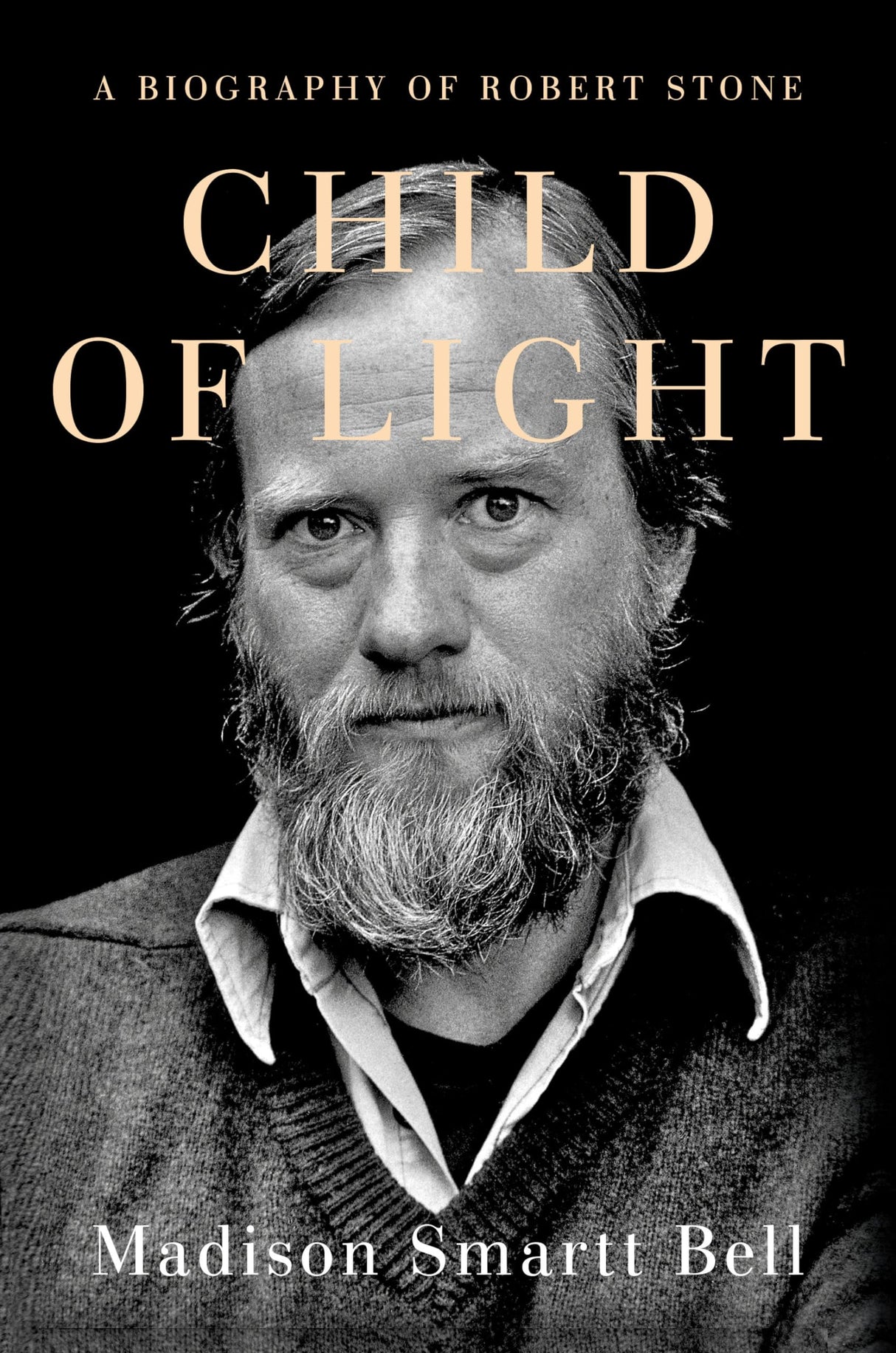 Child of Light: A Biography of Robert Stone - Retail Maharaj