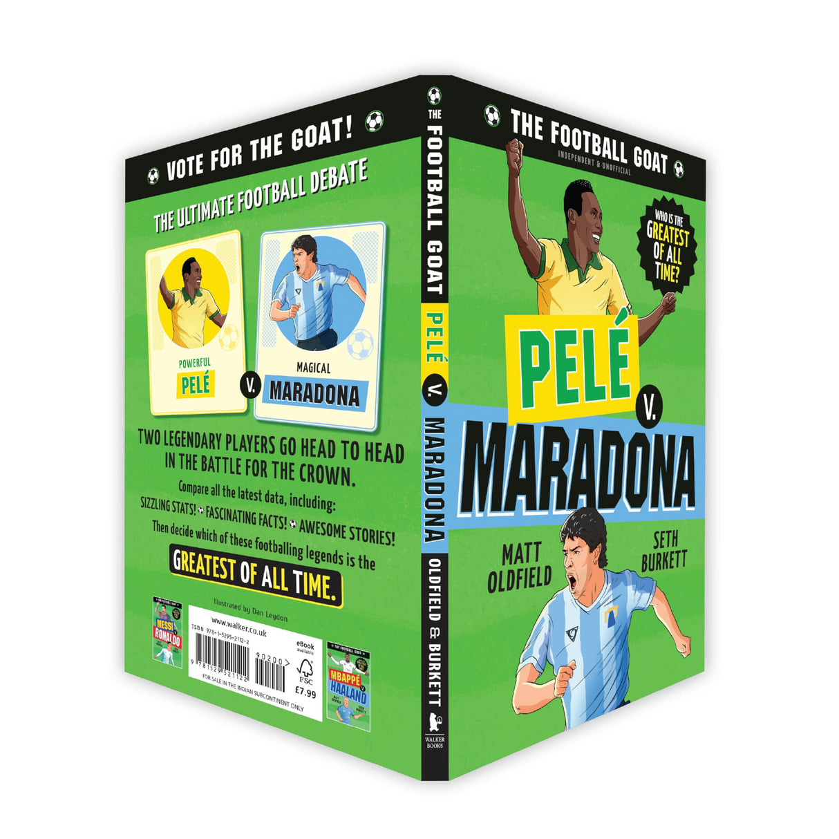 The Football GOAT: Pelé v. Maradona: The greatest footballer of all time! The fun biography gift book for kids aged 7, 8, 9, 10, 11 - packed with stats & stories for boys and girls who love football - Retail Maharaj