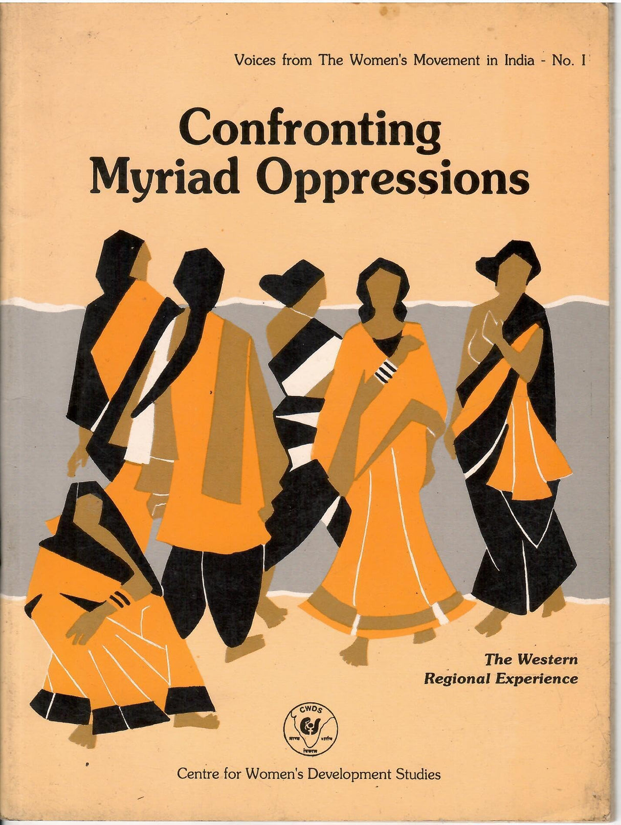 Confronting myriad oppressions: Voices from the women's movement in India : report of a consultation in Bombay, 7-9 January 1994