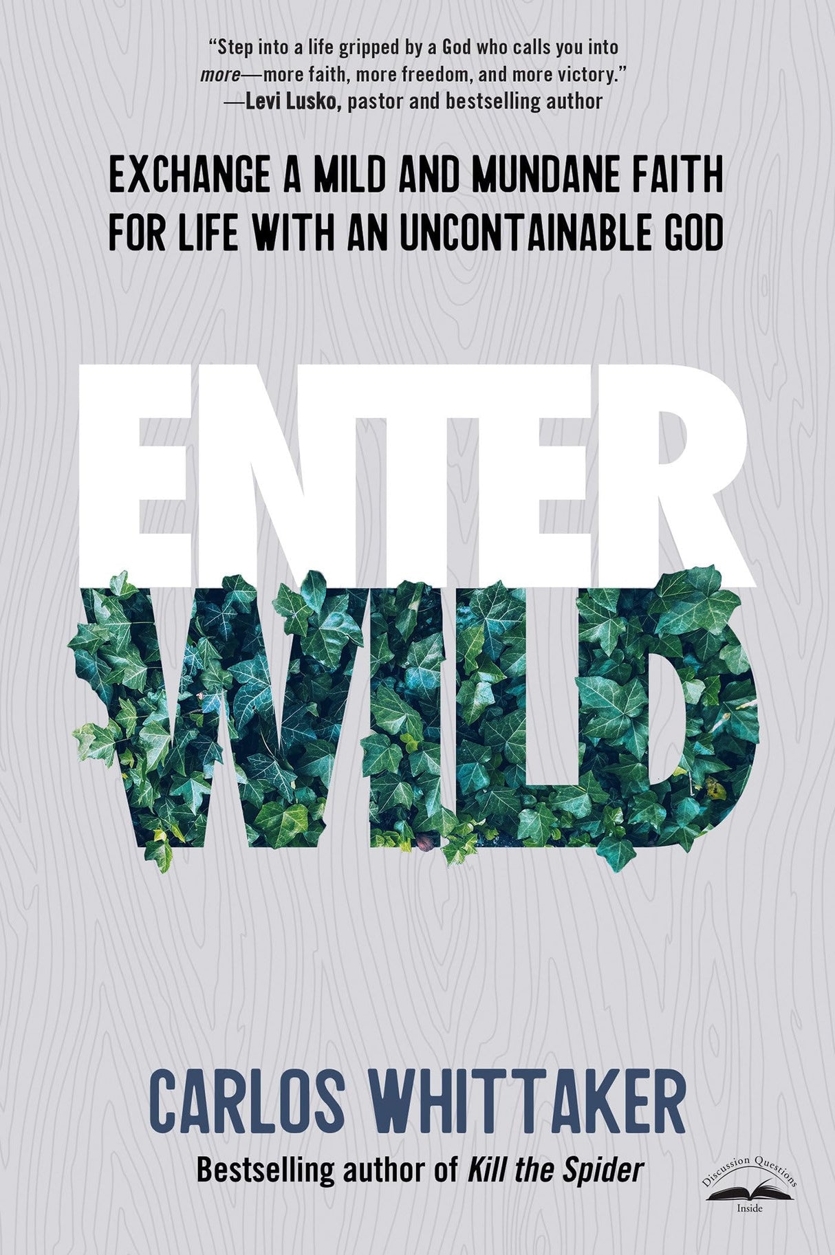 Enter Wild: Exchange a Mild and Mundane Faith for Life with an Uncontainable God - Retail Maharaj