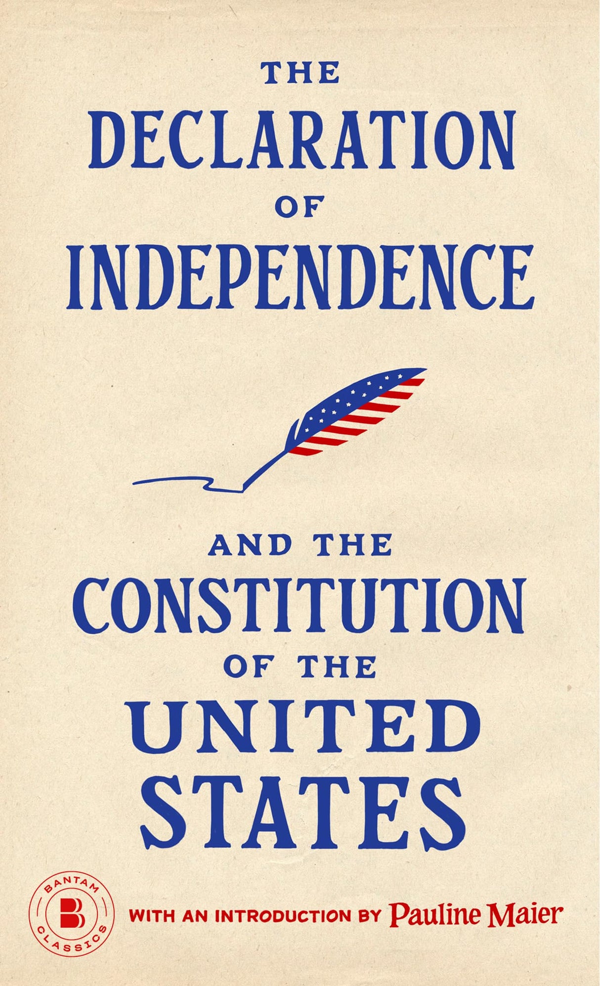 The Declaration of Independence and The Constitution of the United States (Bantam Classic) - Retail Maharaj