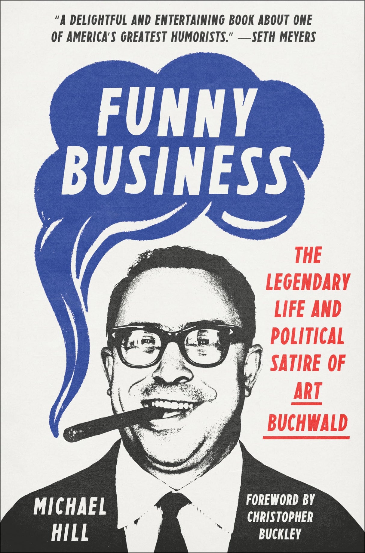 Funny Business: The Legendary Life and Political Satire of Art Buchwald - Retail Maharaj