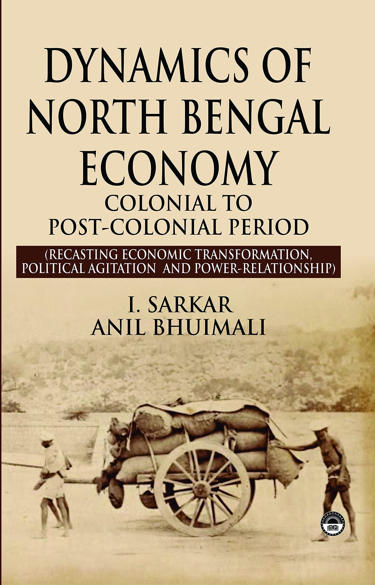 Dynamics of North Bengal Economy: Colonial to Post-Colonial Period - Retail Maharaj