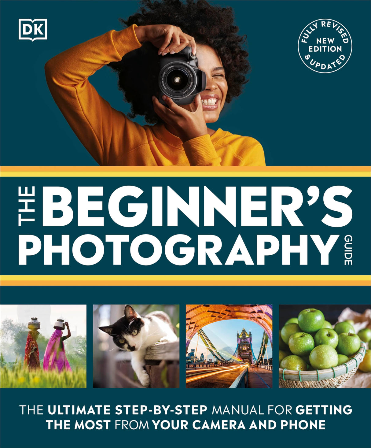 The Beginner's Photography Guide: The Ultimate Step-by-Step Manual for Getting the Most from Your Camera and Phone - Retail Maharaj