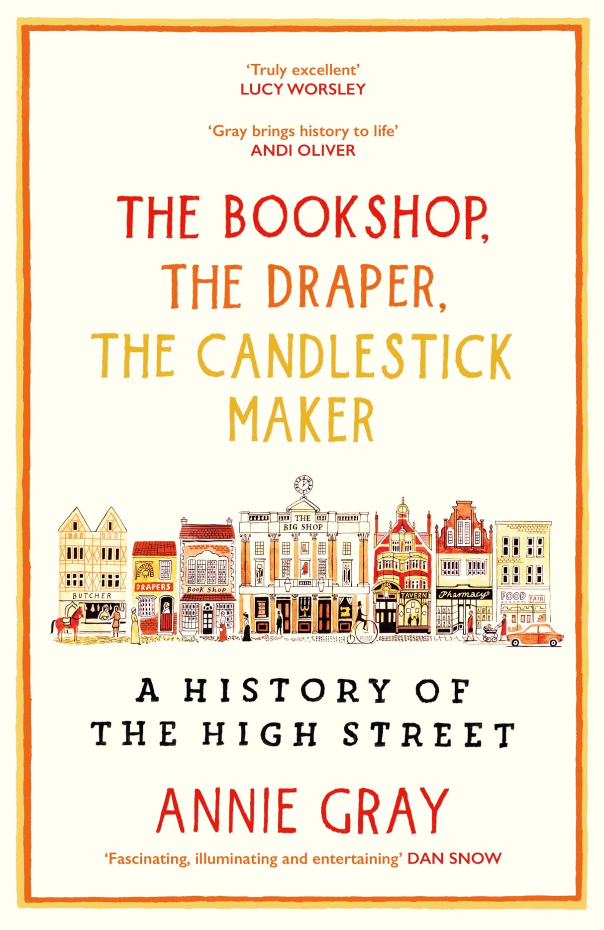 THE BUTCHER THE BAKER THE CORSETMAKER: A History of the High Street - Retail Maharaj