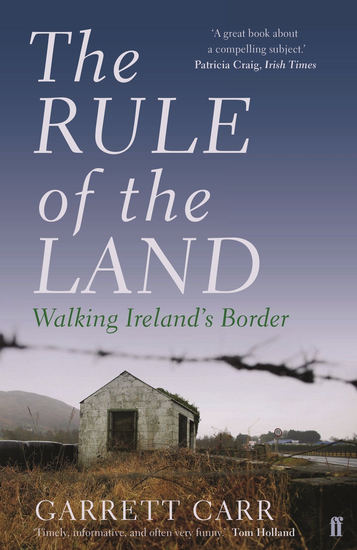 The Rule of the Land: Walking Ireland's Border - Retail Maharaj