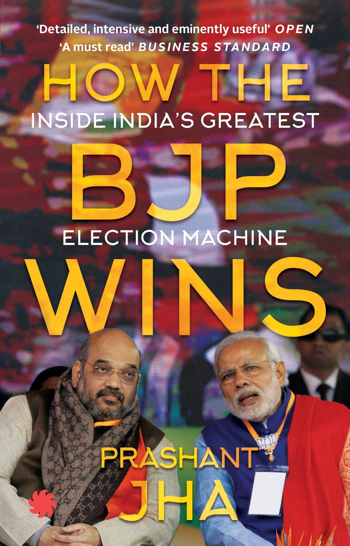 How The BJP Wins : Inside India’s Greatest Election Machine - Retail Maharaj