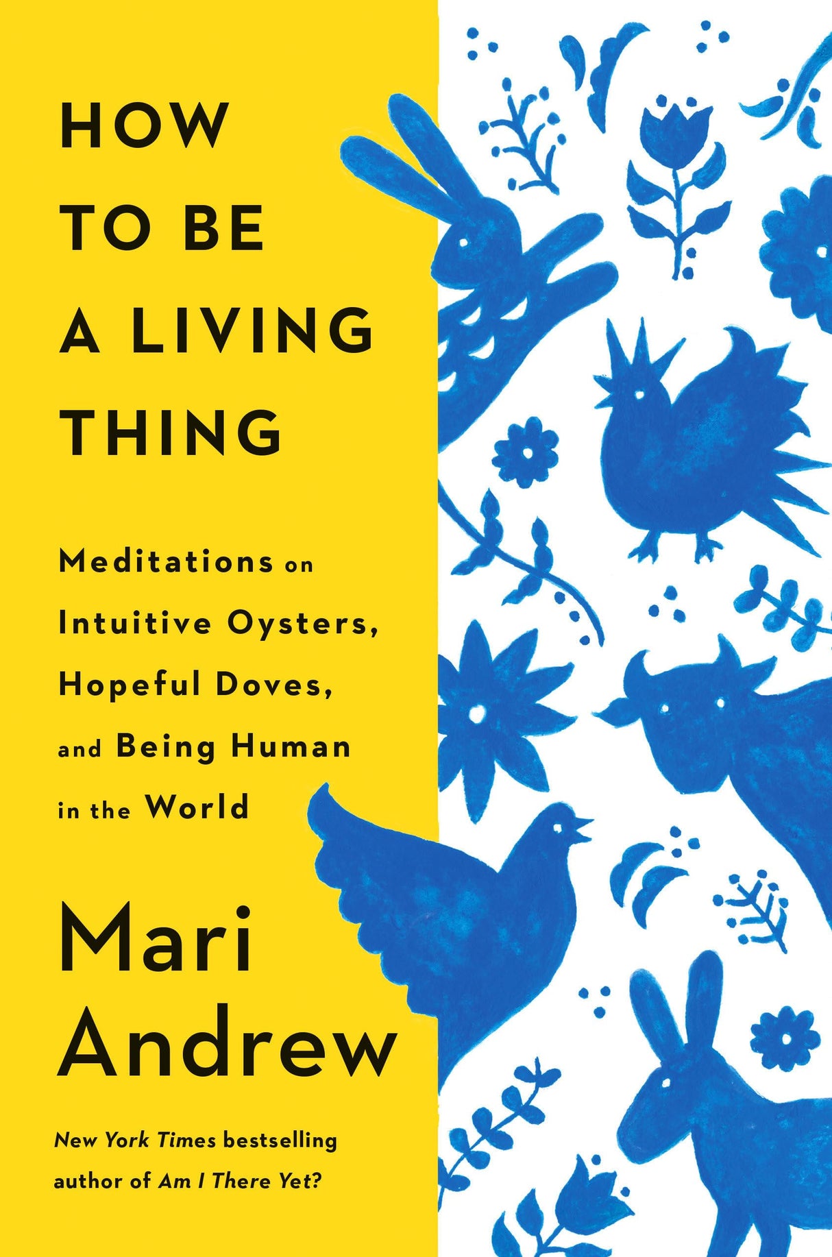 How to Be a Living Thing: Meditations on Intuitive Oysters, Hopeful Doves, and Being Human in the World - Retail Maharaj