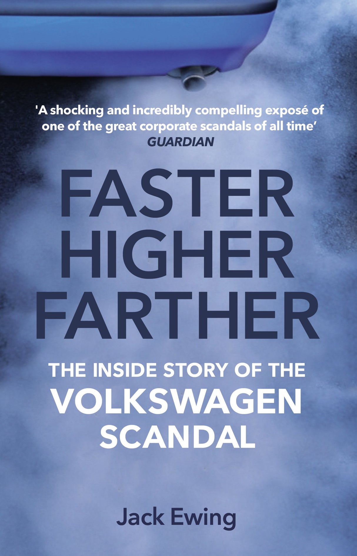 Faster, Higher, Farther: The Inside Story of the Volkswagen Scandal - Retail Maharaj