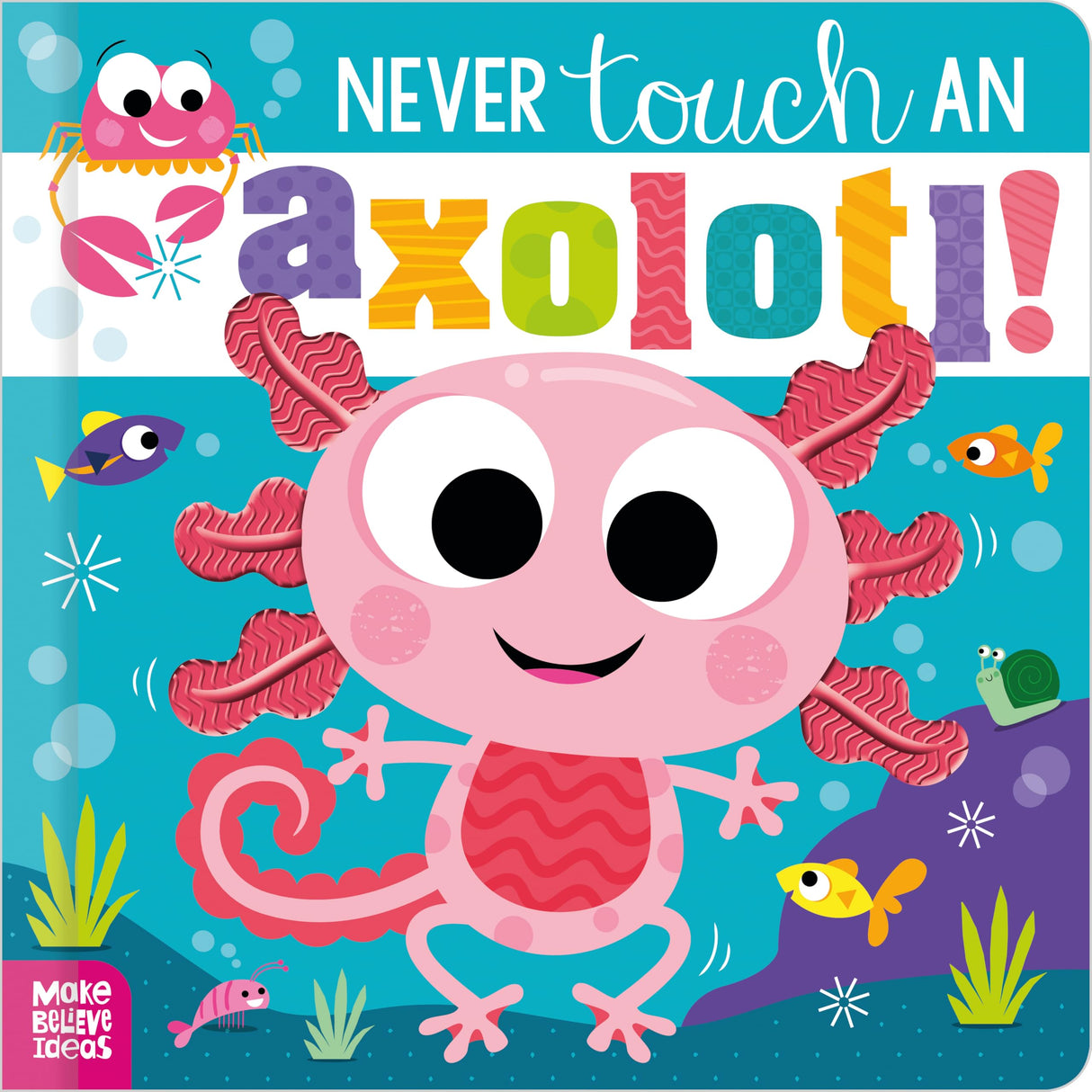 Never Touch An Axolotl! - Retail Maharaj