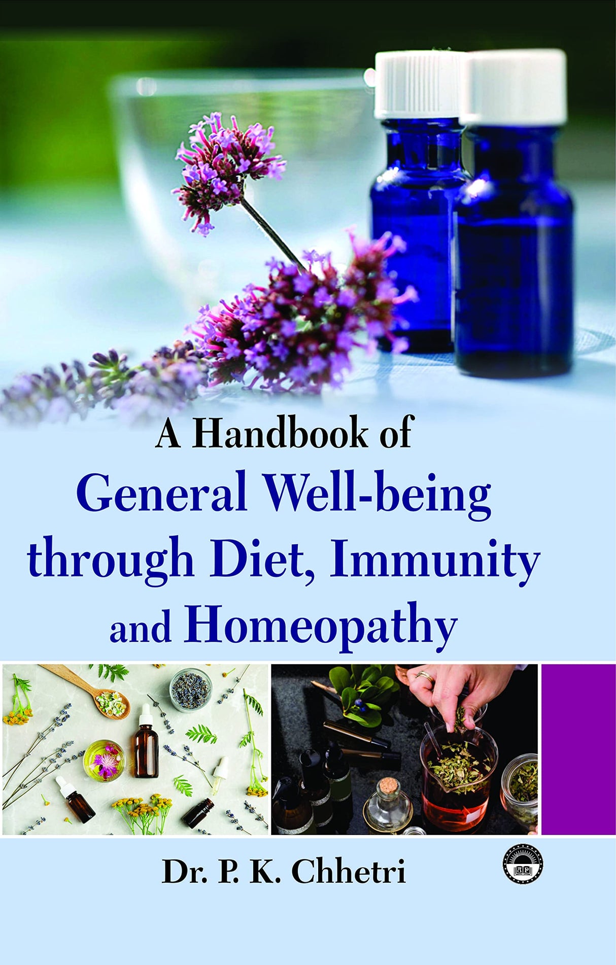 A Handbook of General Well-Being through Diet, Immunity and Homeopathy - Retail Maharaj