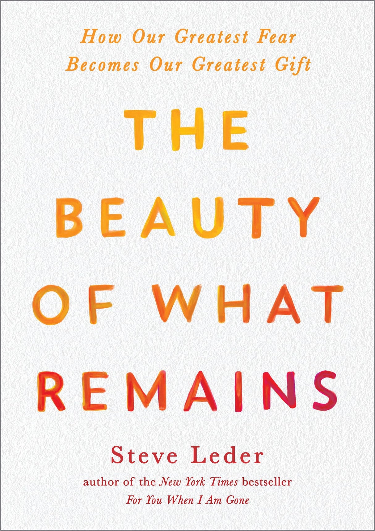 The Beauty of What Remains: How Our Greatest Fear Becomes Our Greatest Gift - Retail Maharaj