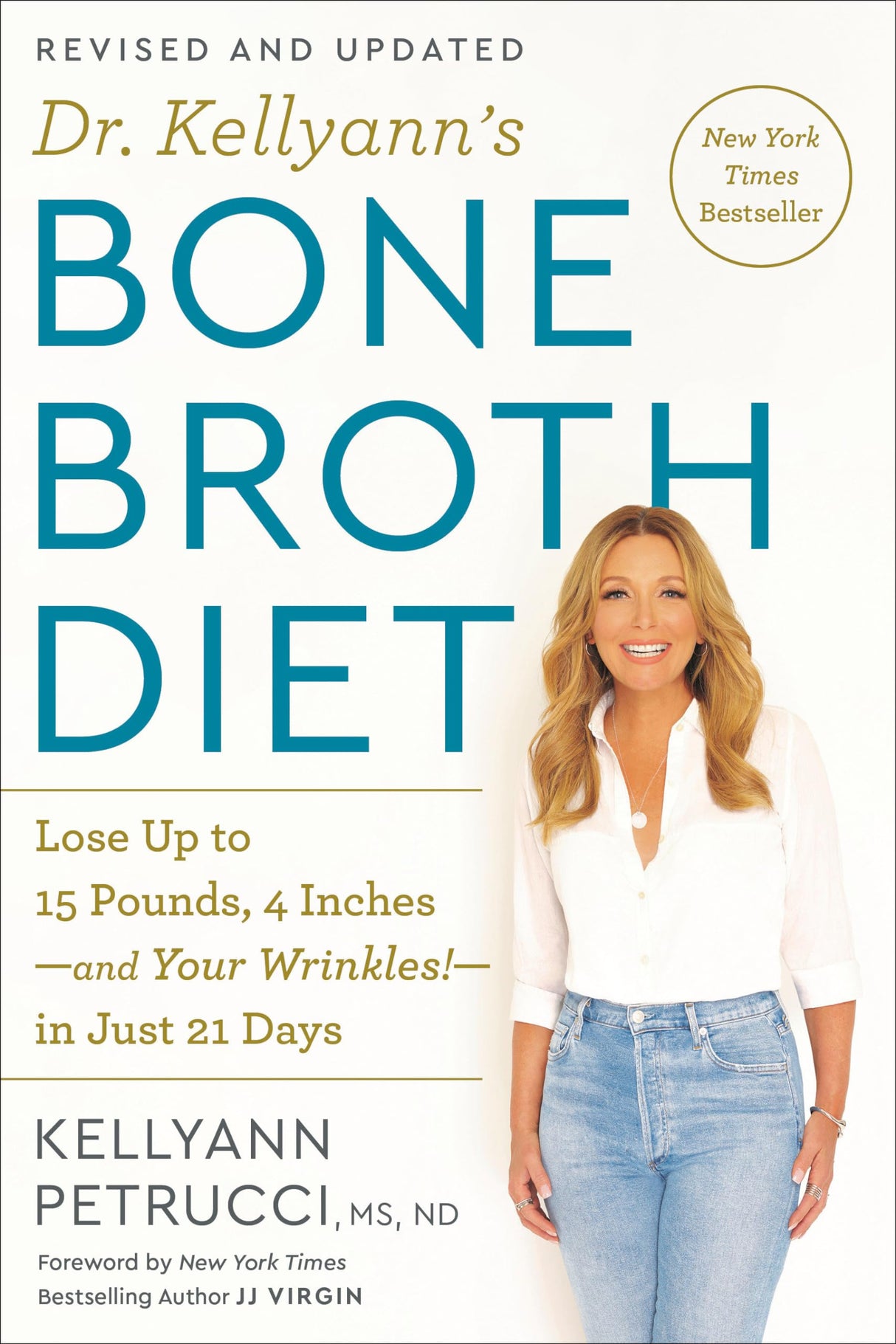 Dr. Kellyann's Bone Broth Diet: Lose Up to 15 Pounds, 4 Inches-and Your Wrinkles!-in Just 21 Days, Revised and Updated - Retail Maharaj