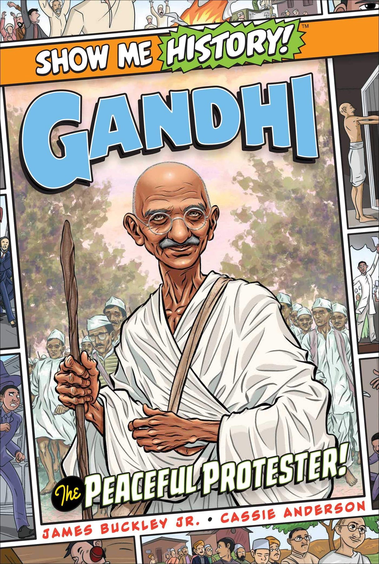 Gandhi: The Peaceful Protester! (Show Me History!) - Retail Maharaj