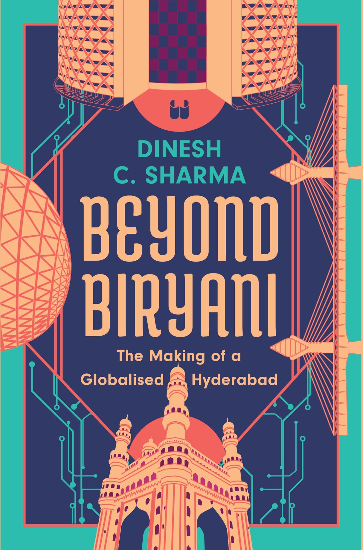 Beyond Biryani: The Making of a Globalised Hyderabad - Retail Maharaj