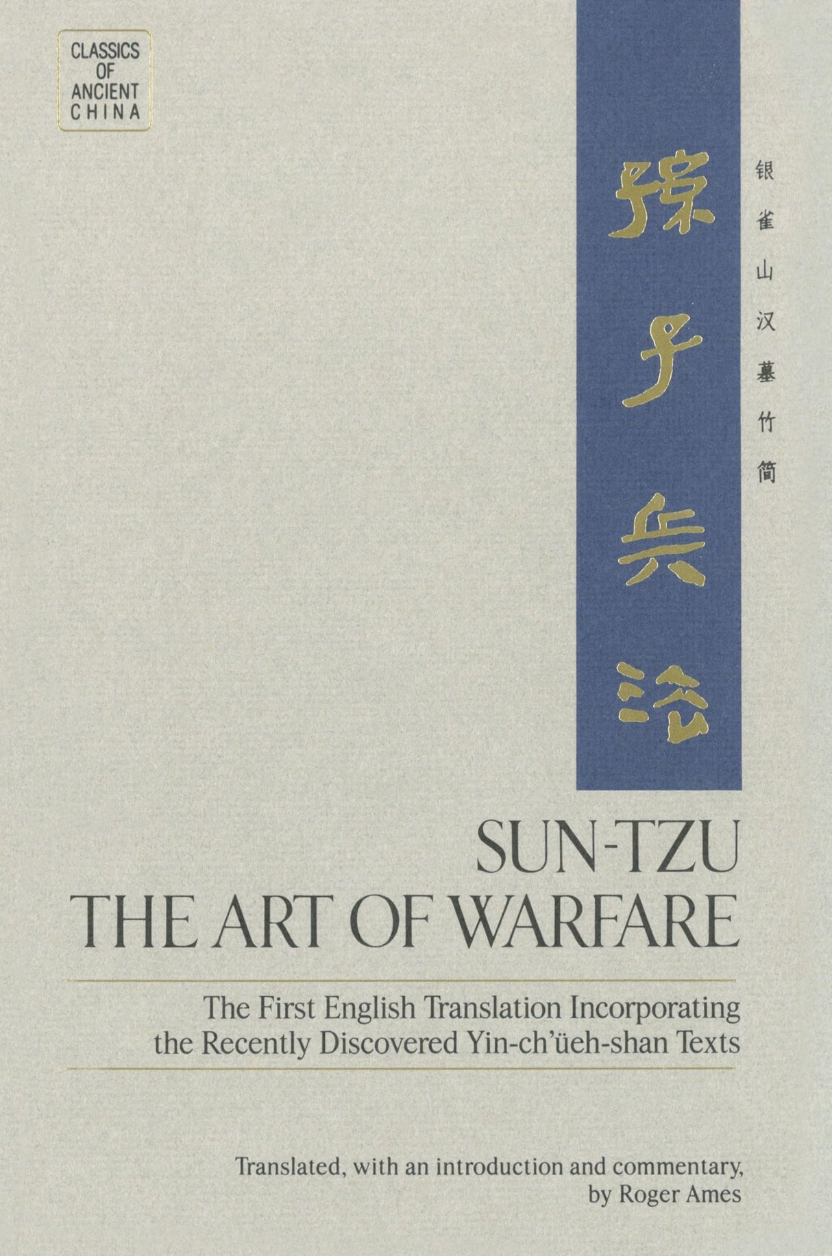 Sun-Tzu: The Art of Warfare: The First English Translation Incorporating the Recently Discovered Yin-ch'ueh-shan Texts: 0000 (Classics of Ancient China) - Retail Maharaj