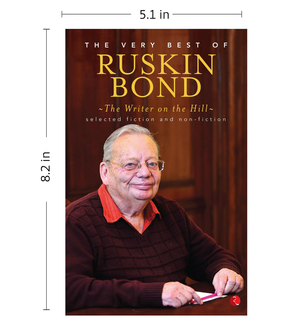 The Writer On The Hill: The Very Best Of Ruskin Bond - Retail Maharaj