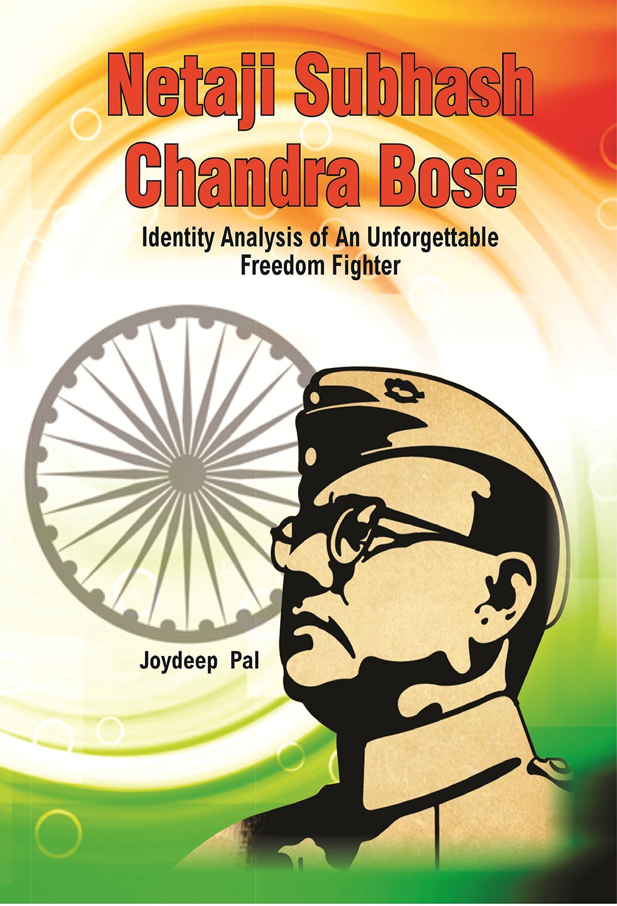 Netaji Subhas Chandra Bose: Identity Anlysis of Unforgettable Freedom Fighter - Retail Maharaj