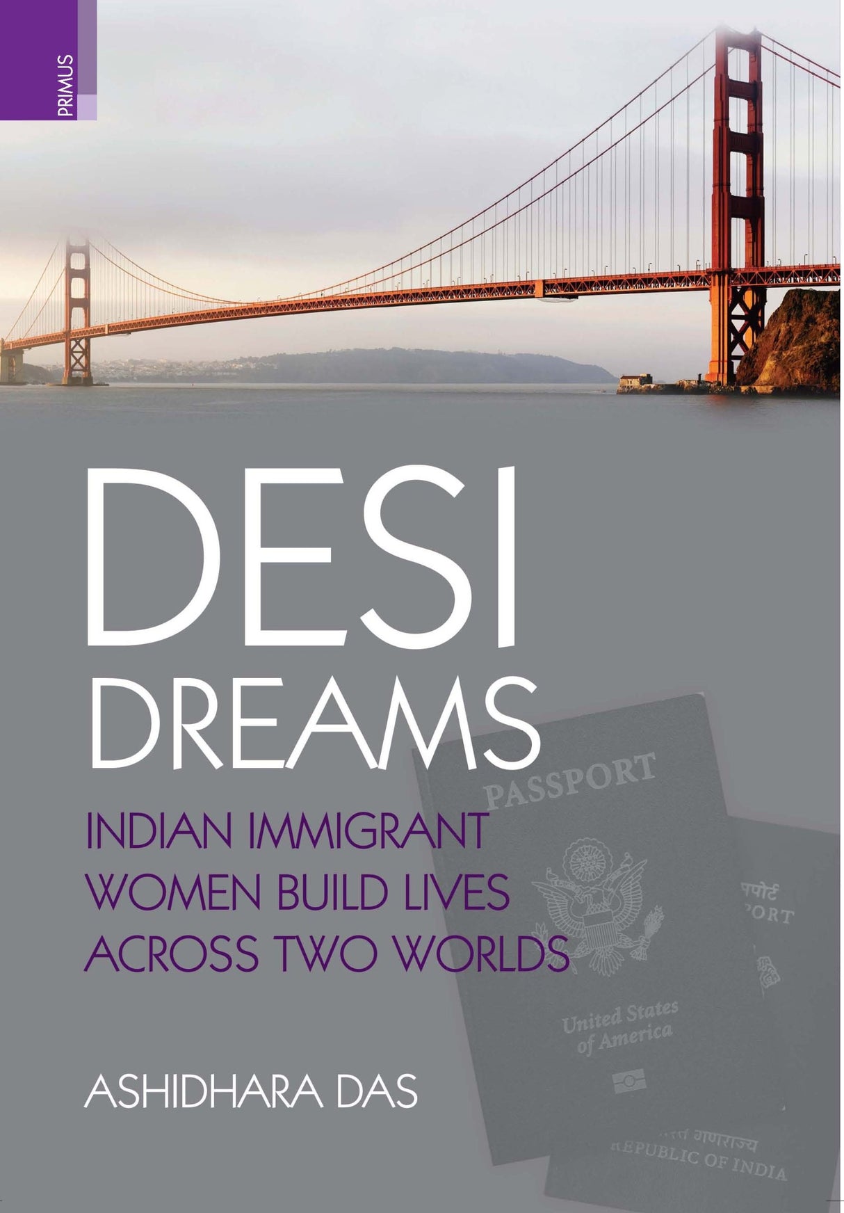 Desi Dreams: Indian Immigrant Women build lives across Two Worlds - Retail Maharaj