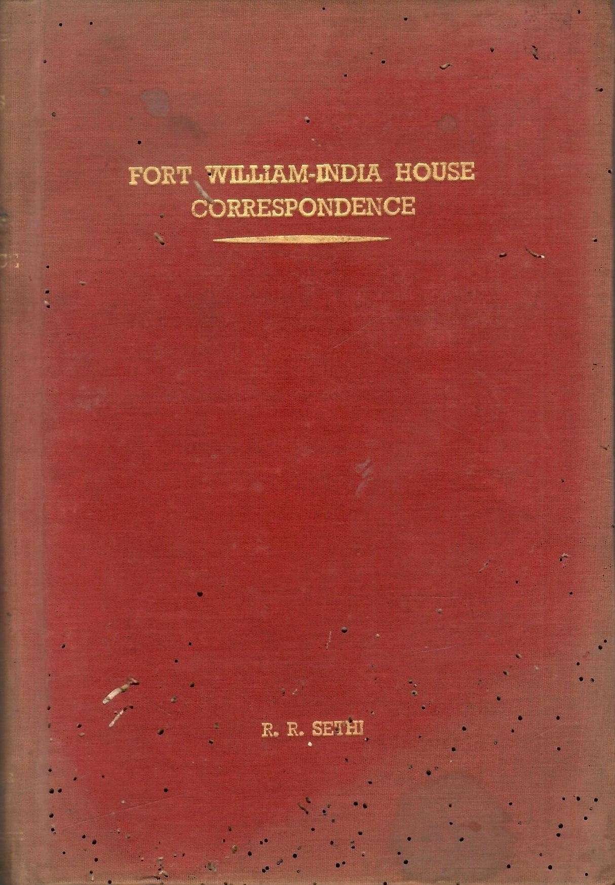 Fort William-India House Correspondence - Vol. III : 1760 - 1763 ( Rare Book )
