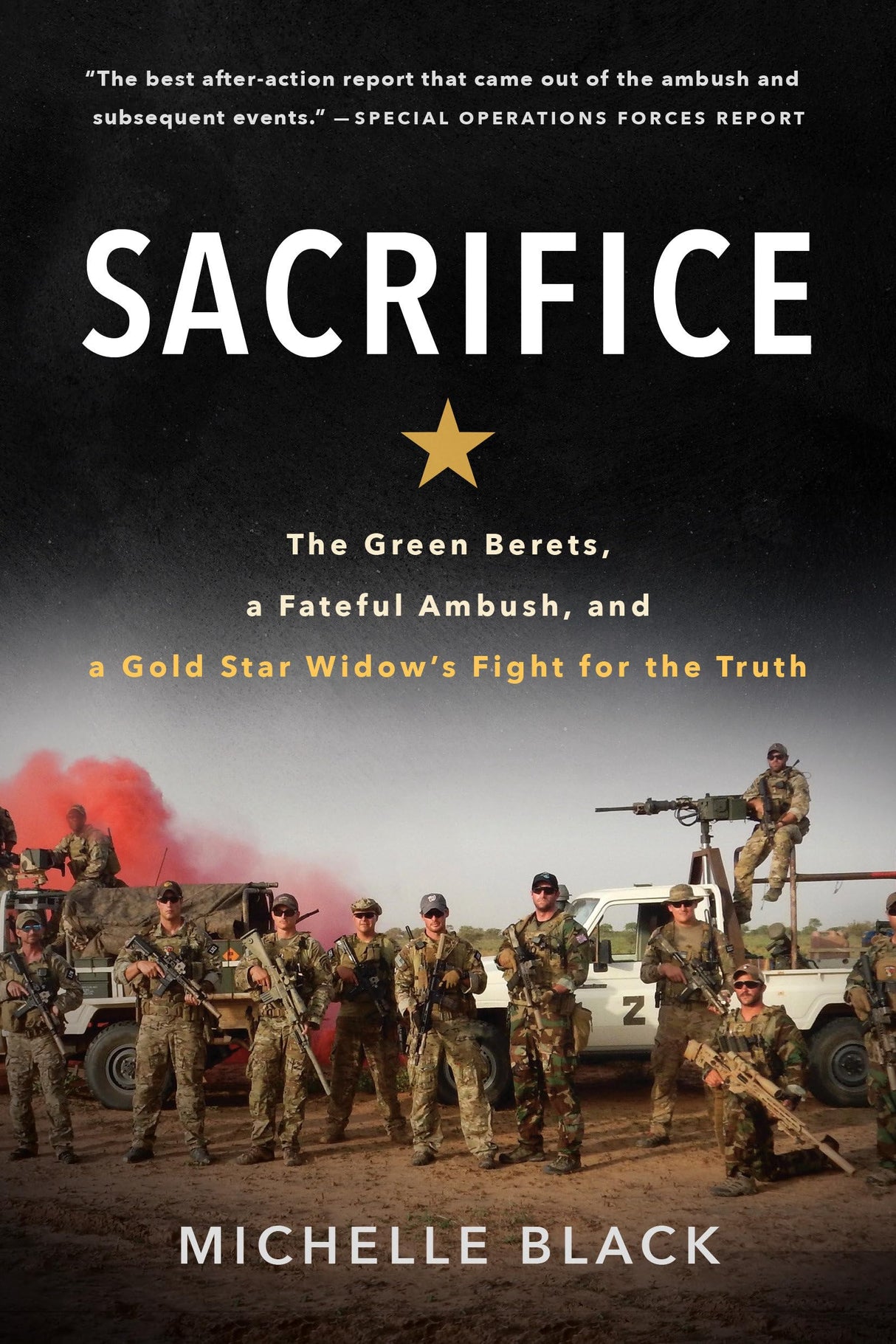 Sacrifice: The Green Berets, a Fateful Ambush, and a Gold Star Widow's Fight for the Truth - Retail Maharaj