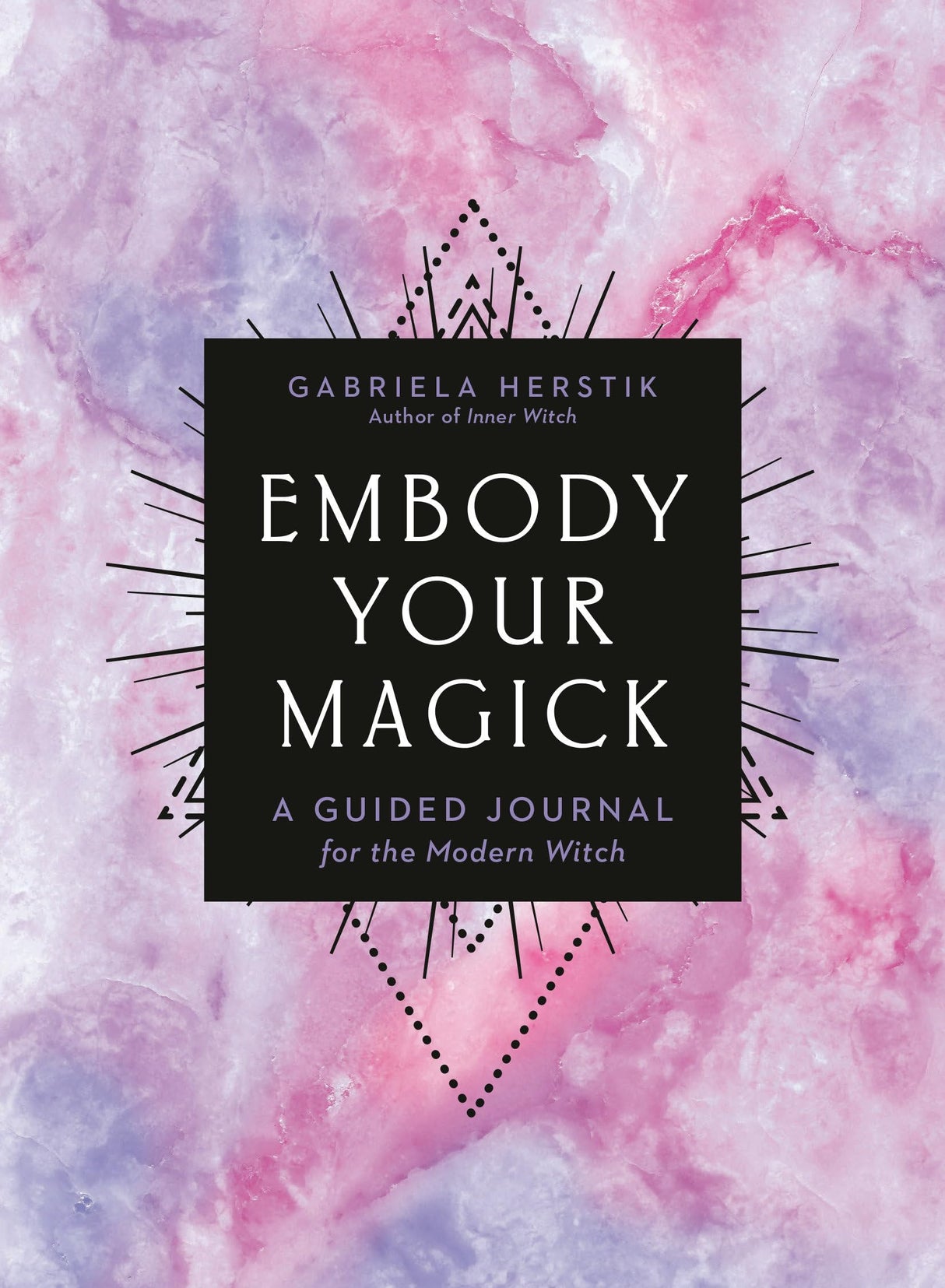 Embody Your Magick: A Guided Journal for the Modern Witch - Retail Maharaj