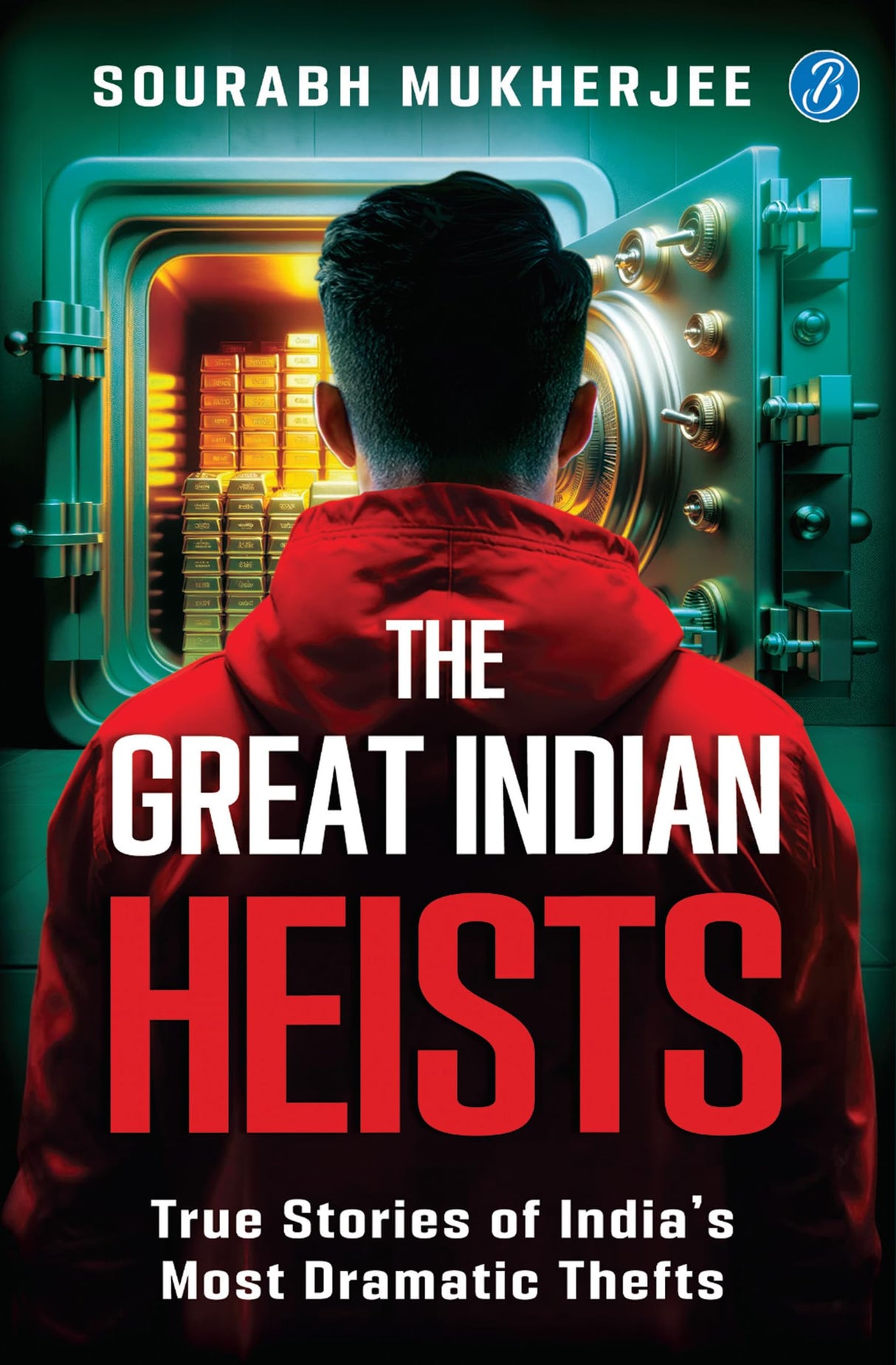 The Great Indian Heists: True Stories of India’s Most Dramatic Thefts | Daring Robberies that left the Nation Shocked | True Crime Stories - Retail Maharaj