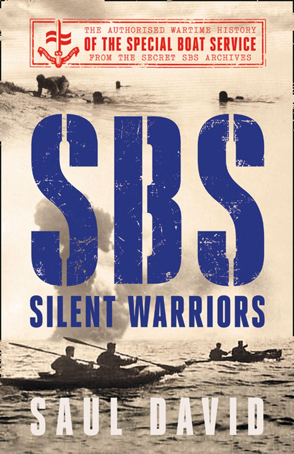 Sbs Silent Warriors: The Authorised Wartime History - Retail Maharaj