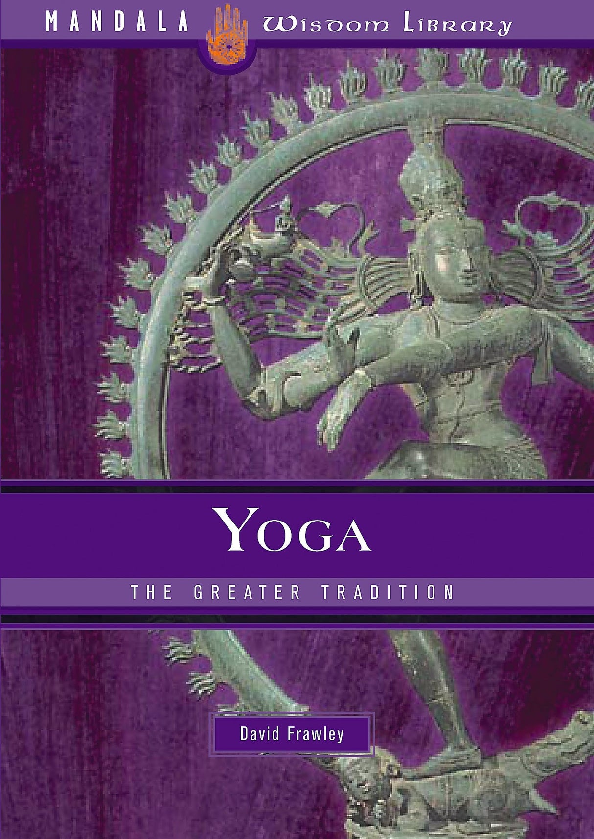 Yoga: The Greater Tradition (Mandala Wisdom 4) - Retail Maharaj