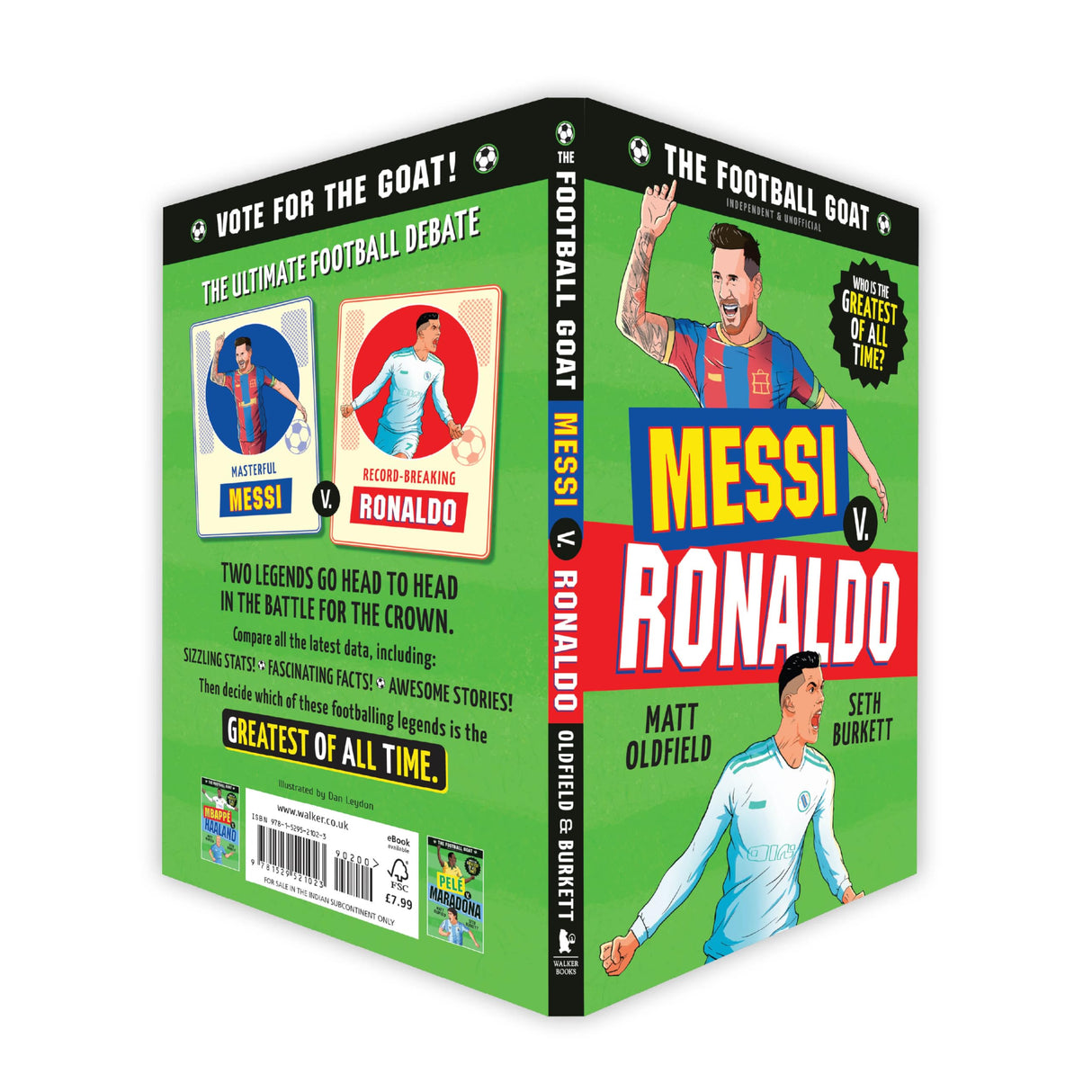 The Football GOAT: Messi v. Ronaldo: The greatest footballer of all time! The fun biography gift book for kids aged 7-11 years - packed with stats & ... football: Who is the greatest of all time? - Retail Maharaj