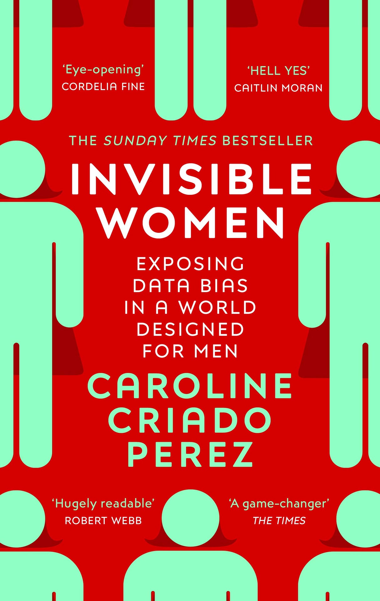 Invisible Women: the Sunday Times number one bestseller exposing the gender bias women face every day - Retail Maharaj