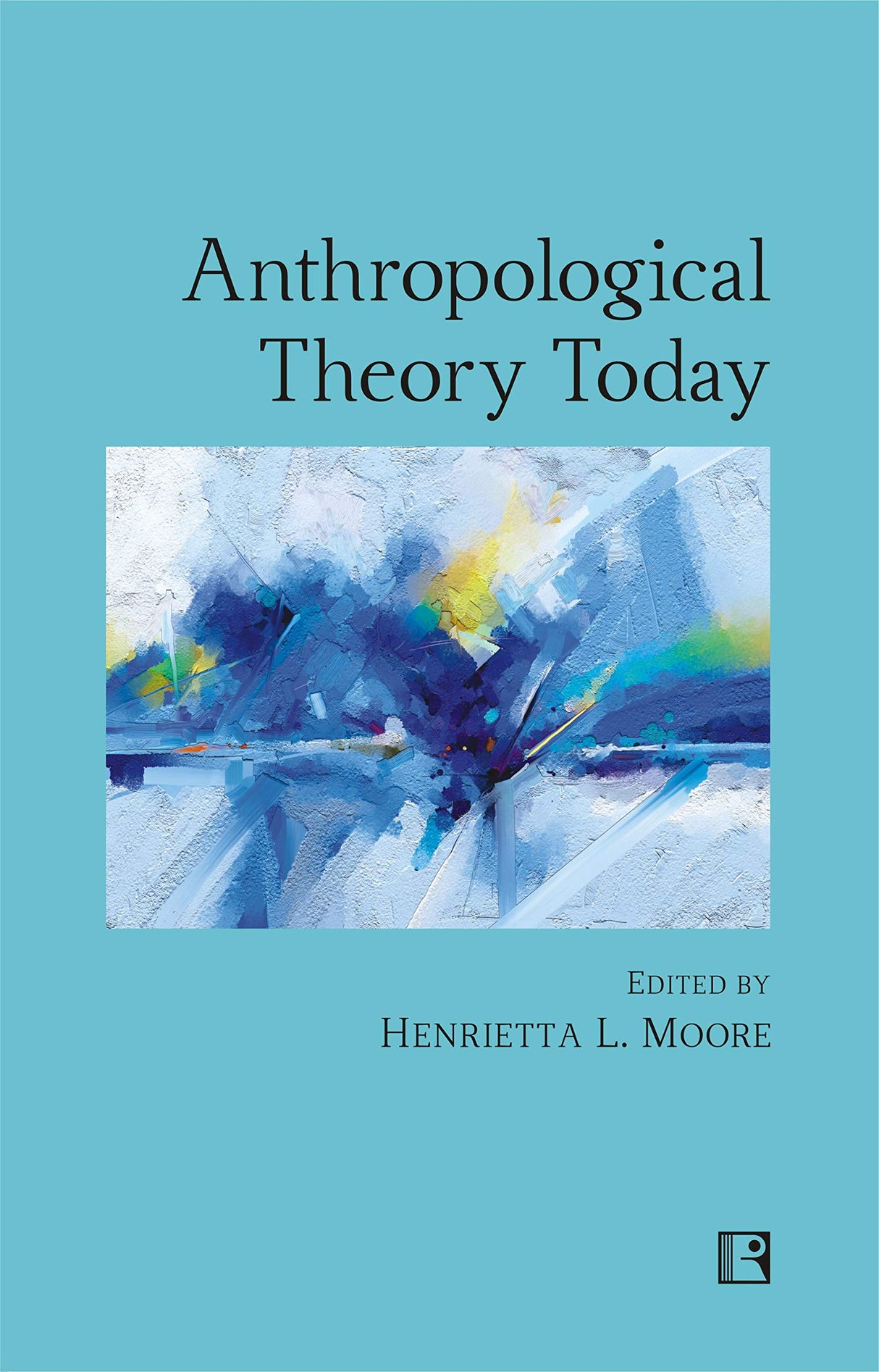 ANTHROPOLOGICAL THEORY TODAY - Retail Maharaj