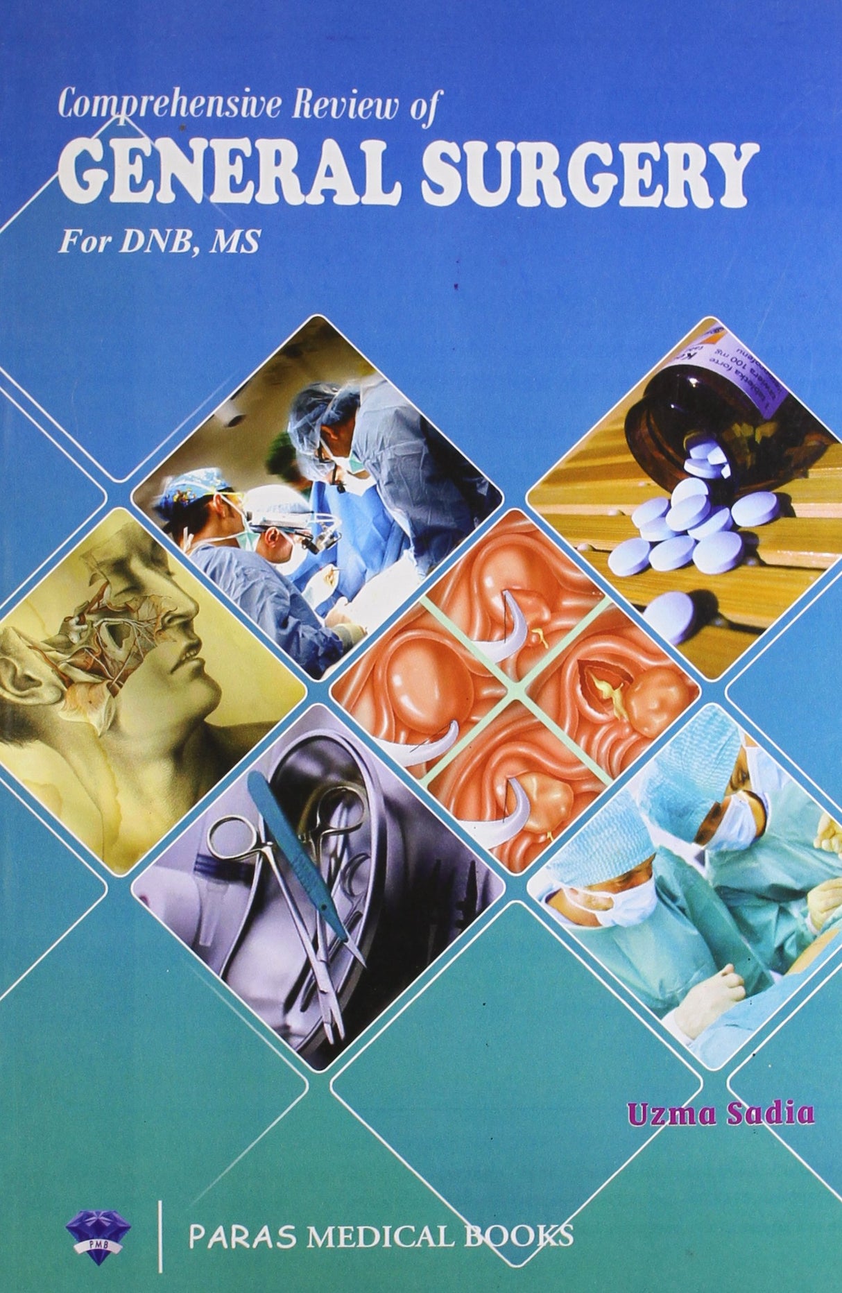 Comprehensive Guide to General Surgery For DNB & MS, Uzma Sadia - 1st, 2013.0 - Retail Maharaj