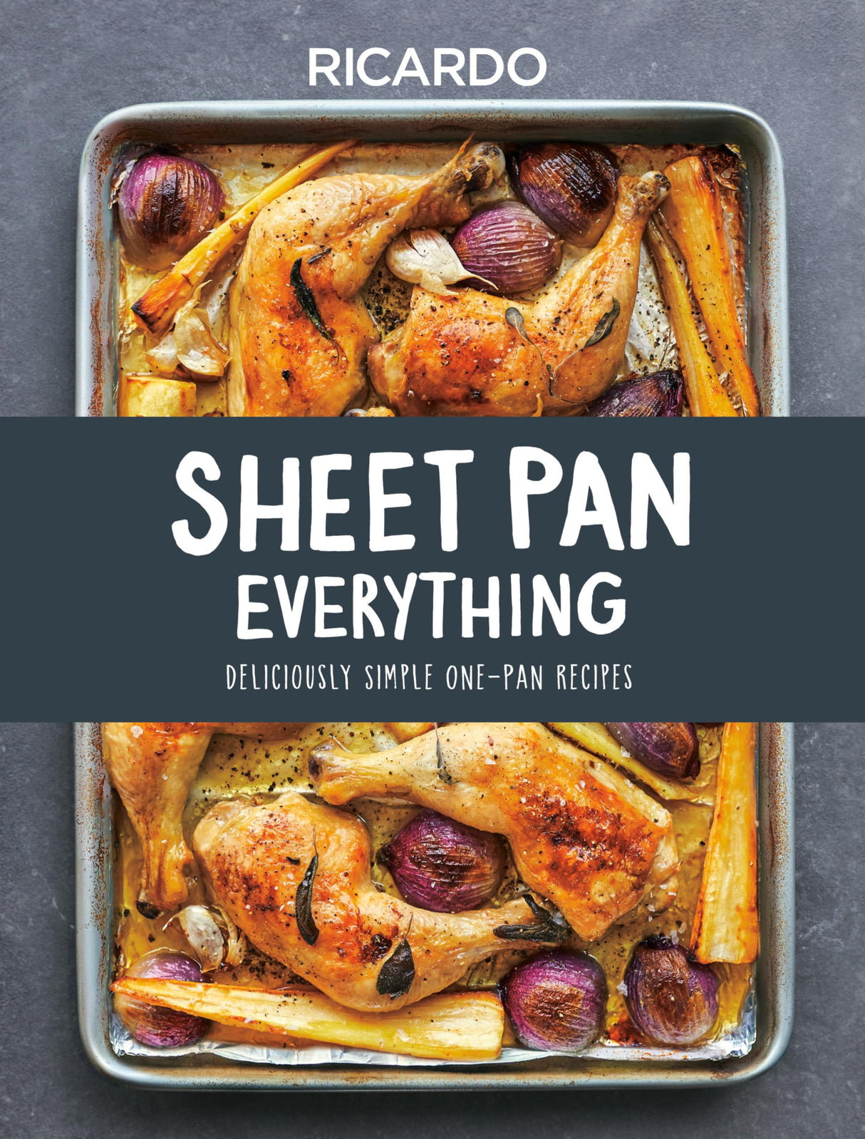 Sheet Pan Everything: Deliciously Simple One-Pan Recipes - Retail Maharaj
