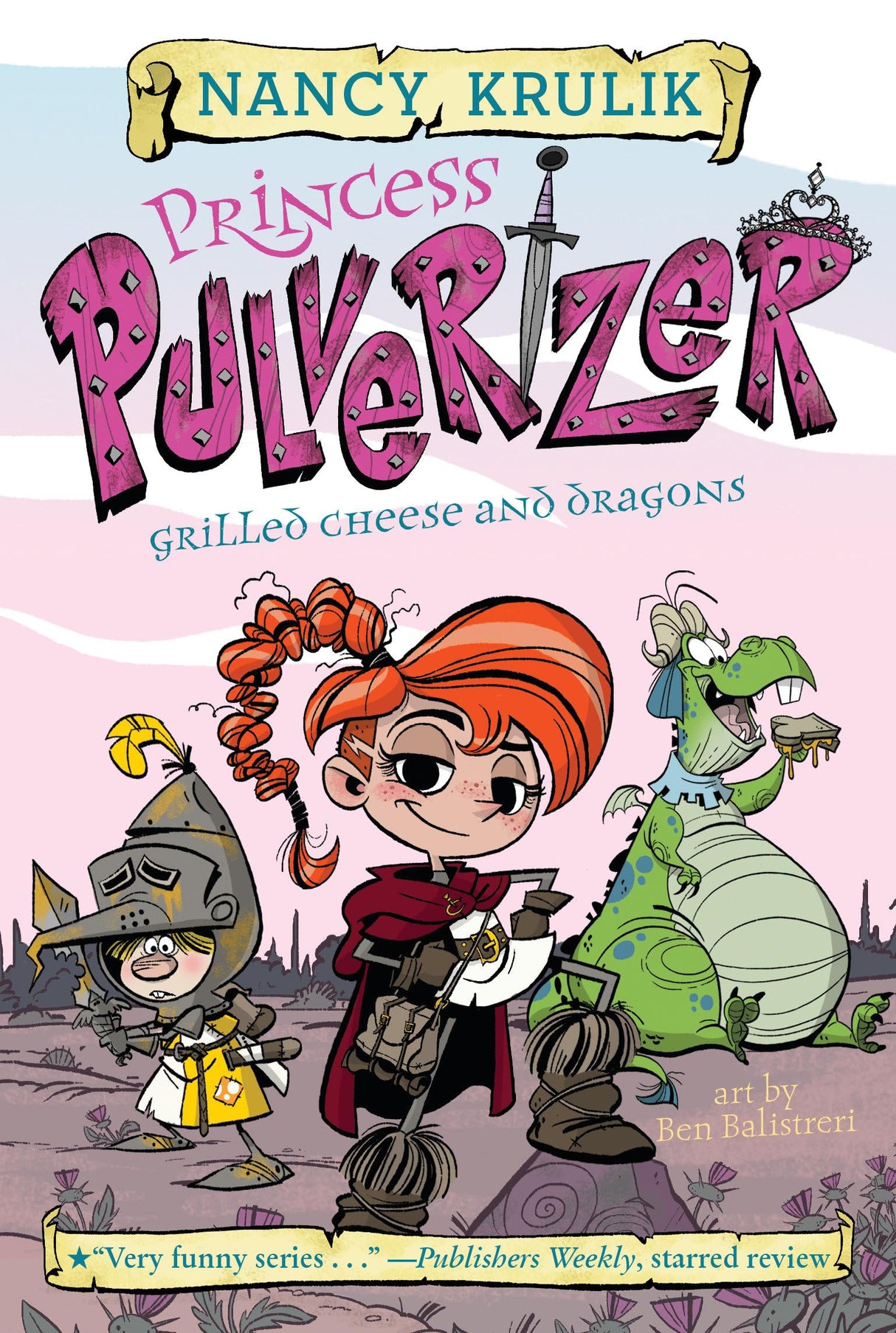 Grilled Cheese and Dragons #1 (Princess Pulverizer) - Retail Maharaj
