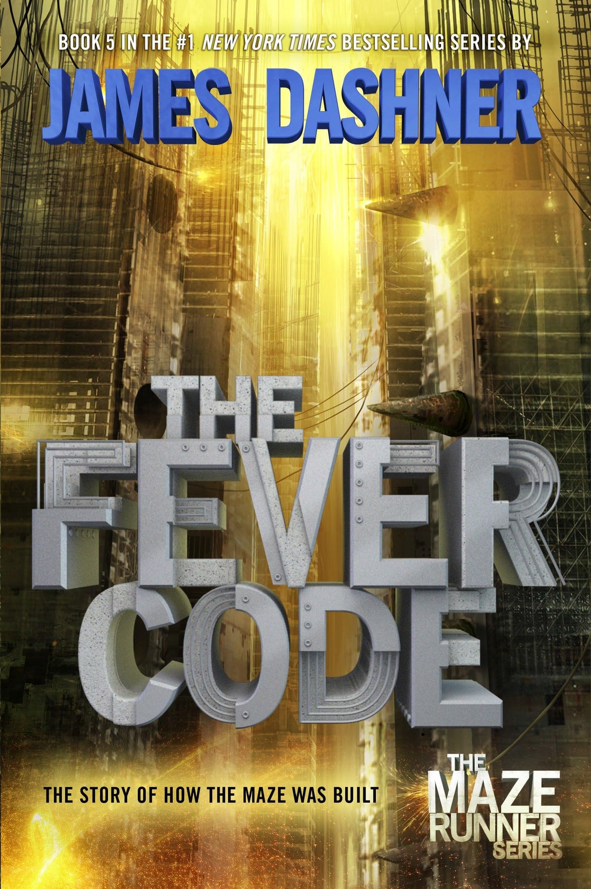 The Fever Code (Maze Runner, Book Five; Prequel): 5 (The Maze Runner Series) - Retail Maharaj