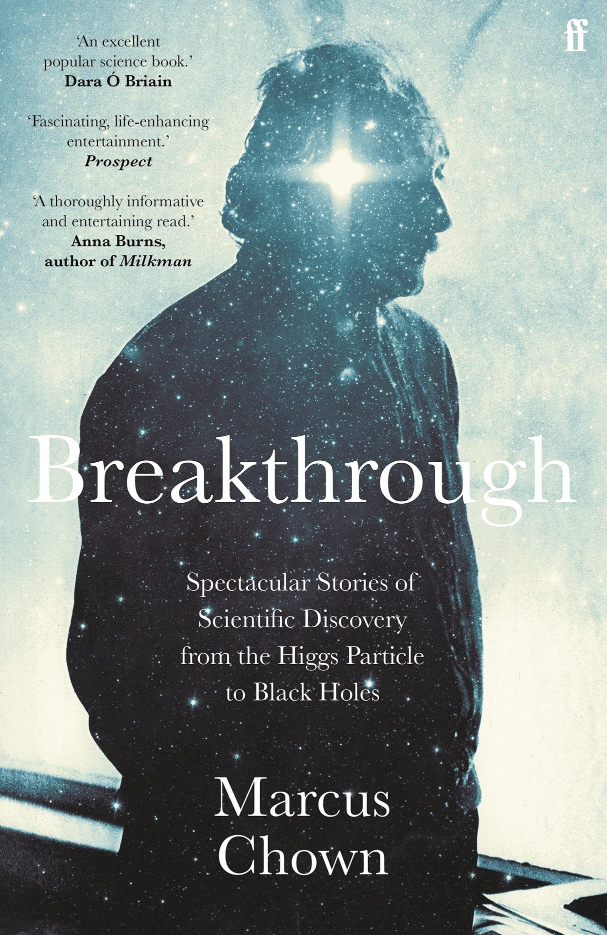 Breakthrough: Spectacular stories of scientific discovery from the Higgs particle to black holes - Retail Maharaj