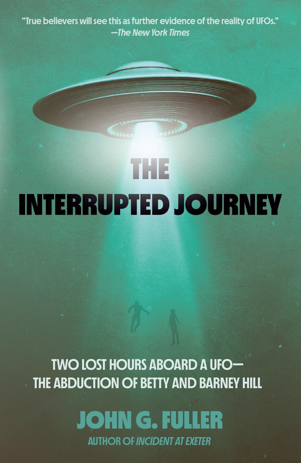 The Interrupted Journey: Two Lost Hours Aboard a UFO: The Abduction of Betty and Barney Hill - Retail Maharaj