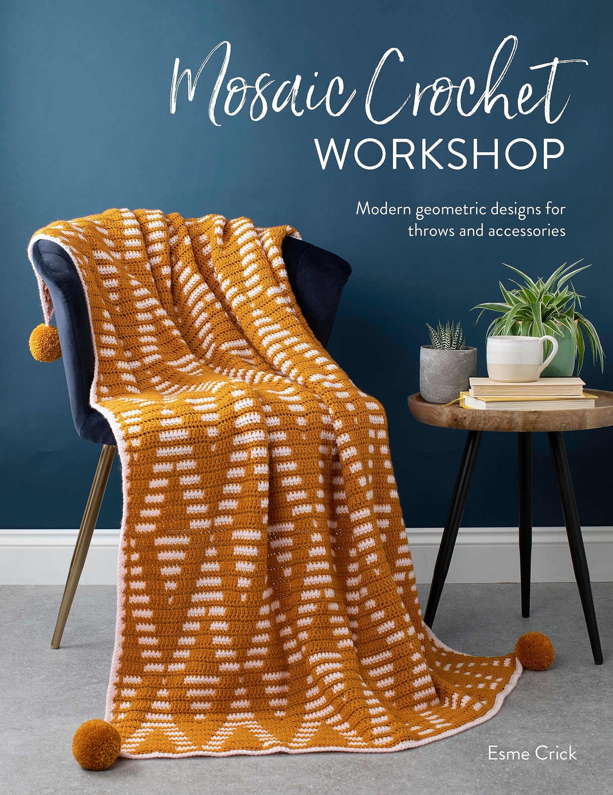 Mosaic Crochet Workshop: Modern geometric designs for throws and accessories - Retail Maharaj