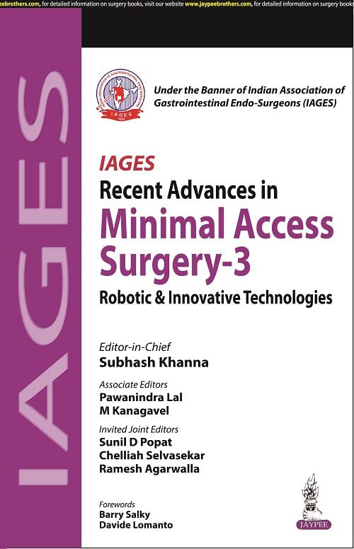 IAGES RECENT ADVANCES IN MINIMAL ACCESS SURGERY-3: ROBOTIC & INNOVATIVE TECHNOLOGIES - Retail Maharaj