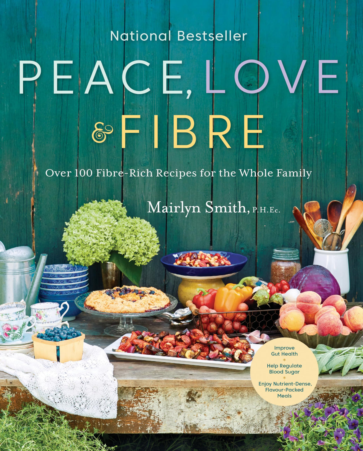 Peace, Love and Fibre: Over 100 Fibre-Rich Recipes for the Whole Family - Retail Maharaj