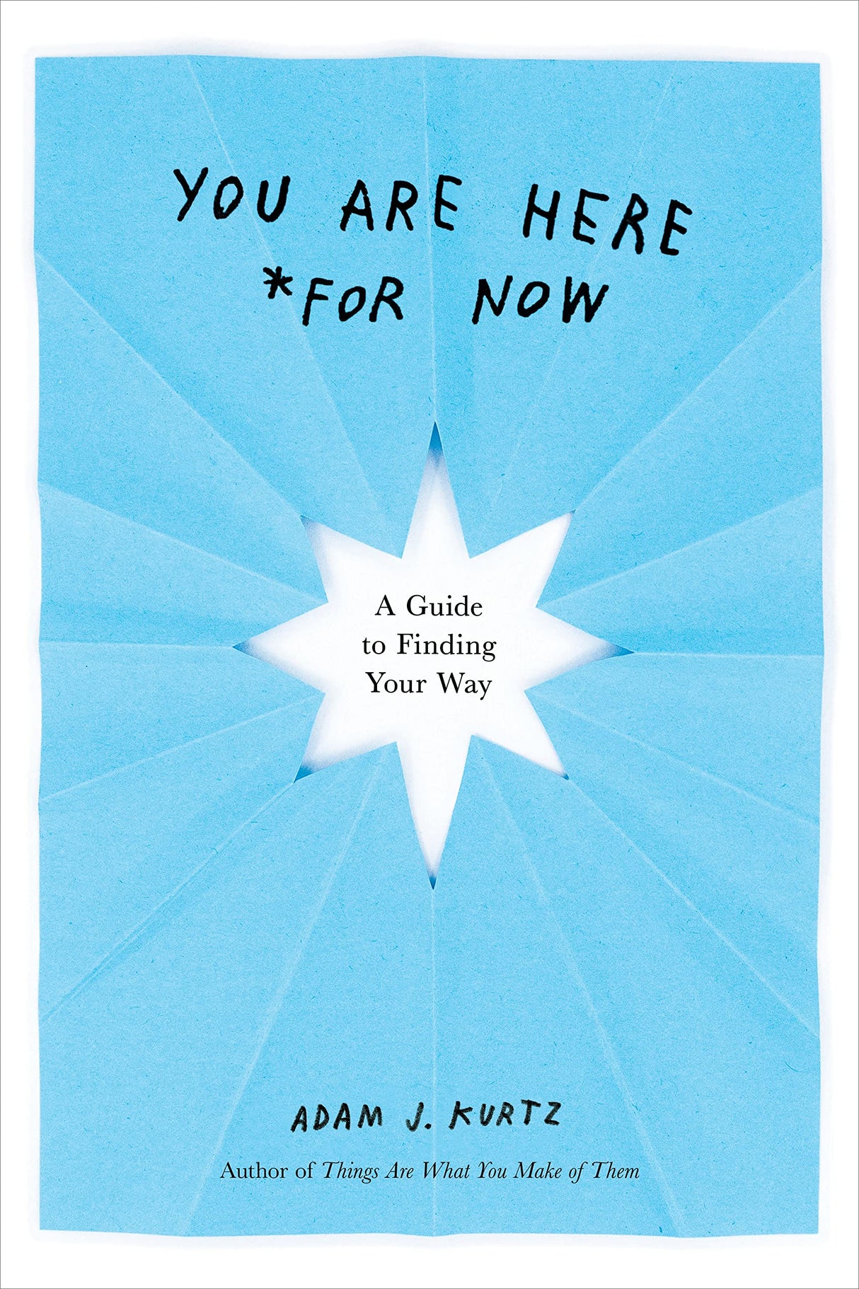 You Are Here (For Now): A Guide to Finding Your Way - Retail Maharaj