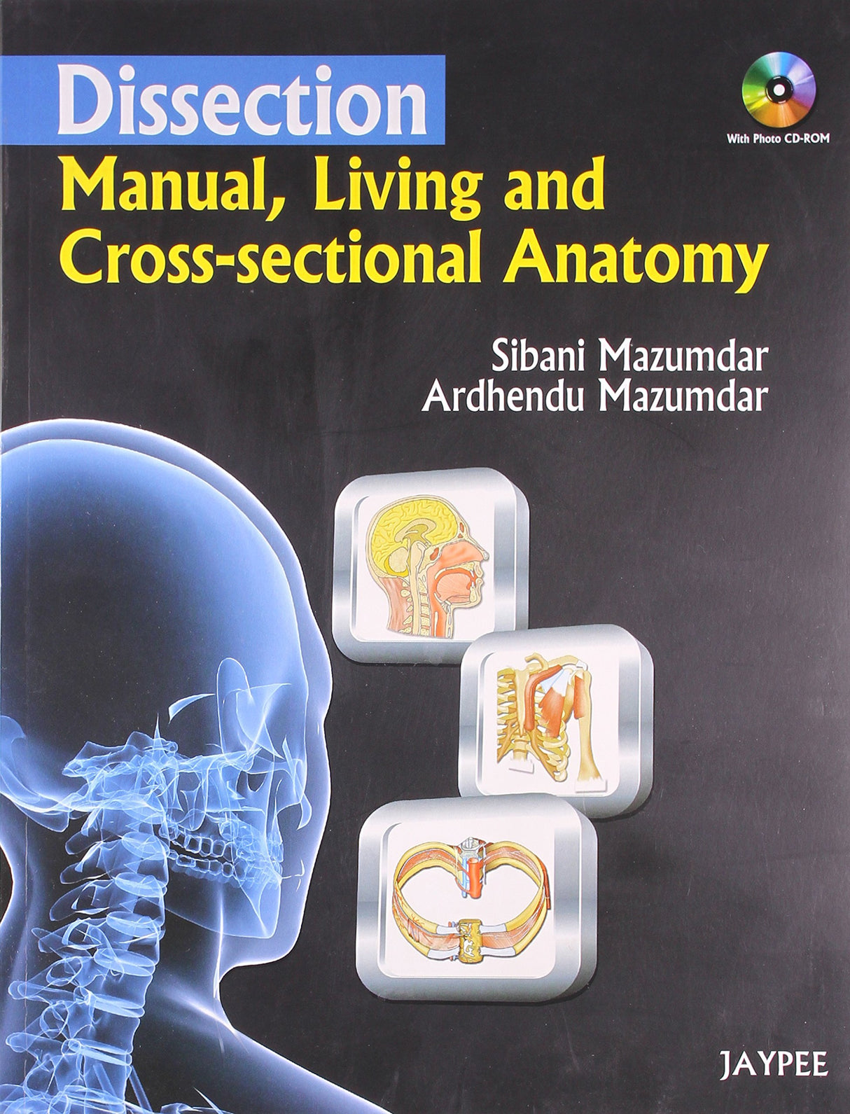 Dissection Manual,Living And Cross-Sectional Anatomy With Photo Cd Rom - Retail Maharaj