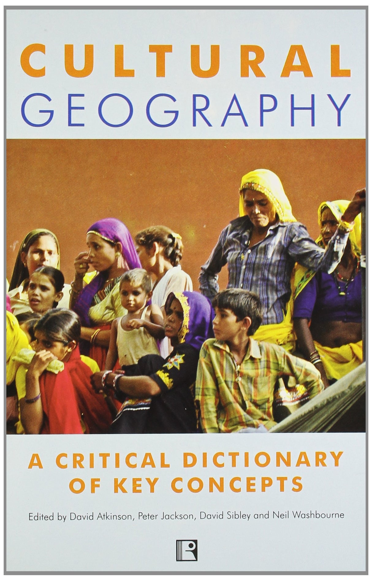 Cultural Geography: A Critical Dictionary of Key Concepts - Retail Maharaj