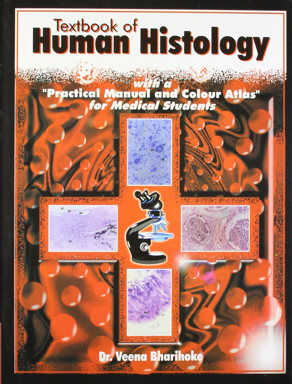 Textbook Of Human Histology With A Practical Manual And Colour Atlas For Medical Students With Diagrams For Practical Exercises - Retail Maharaj