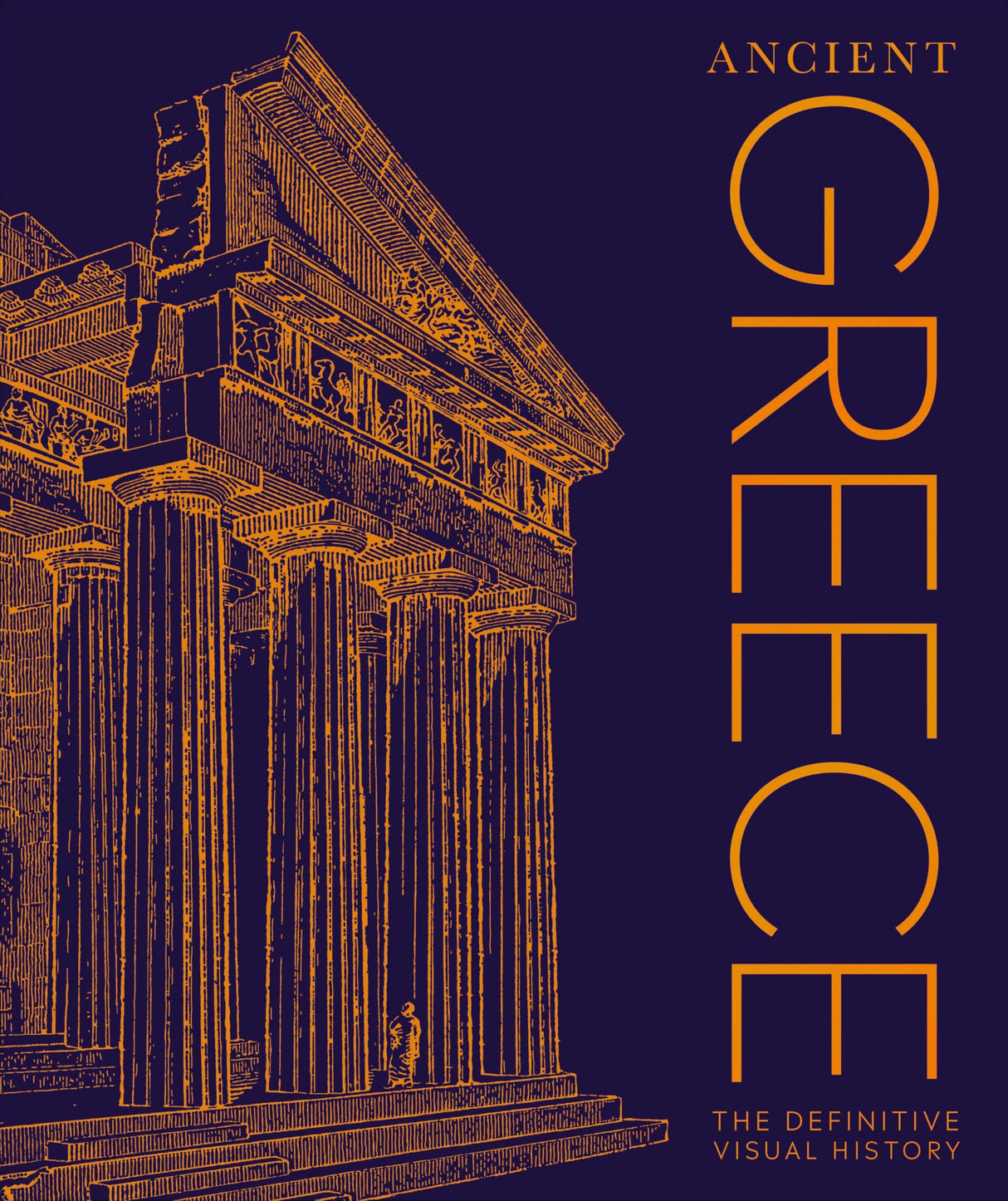 Ancient Greece: The Definitive Visual History (DK Classic History) - Retail Maharaj