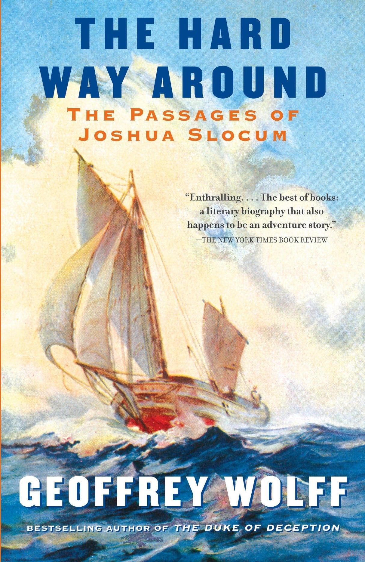 The Hard Way Around: The Passages of Joshua Slocum (Vintage Departures) - Retail Maharaj